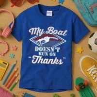 My Boat Doesnt Run On Thanks Motorboat Ship Yacht Kids T-Shirt thumb 3