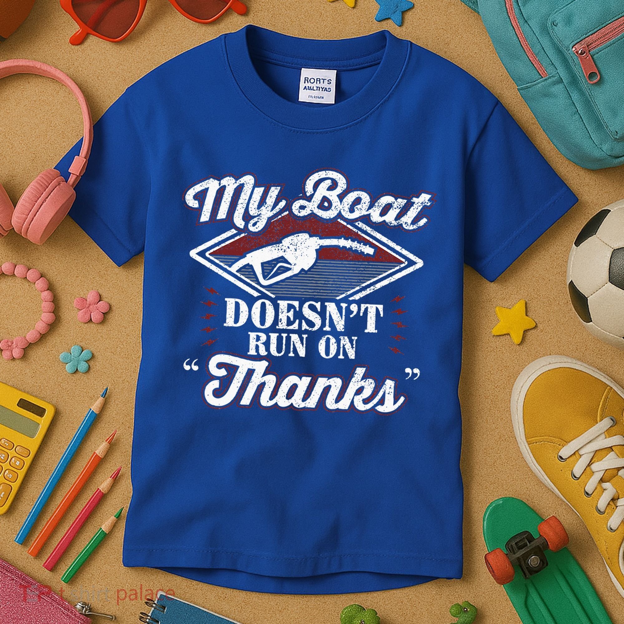My Boat Doesnt Run On Thanks Motorboat Ship Yacht Kids T-Shirt