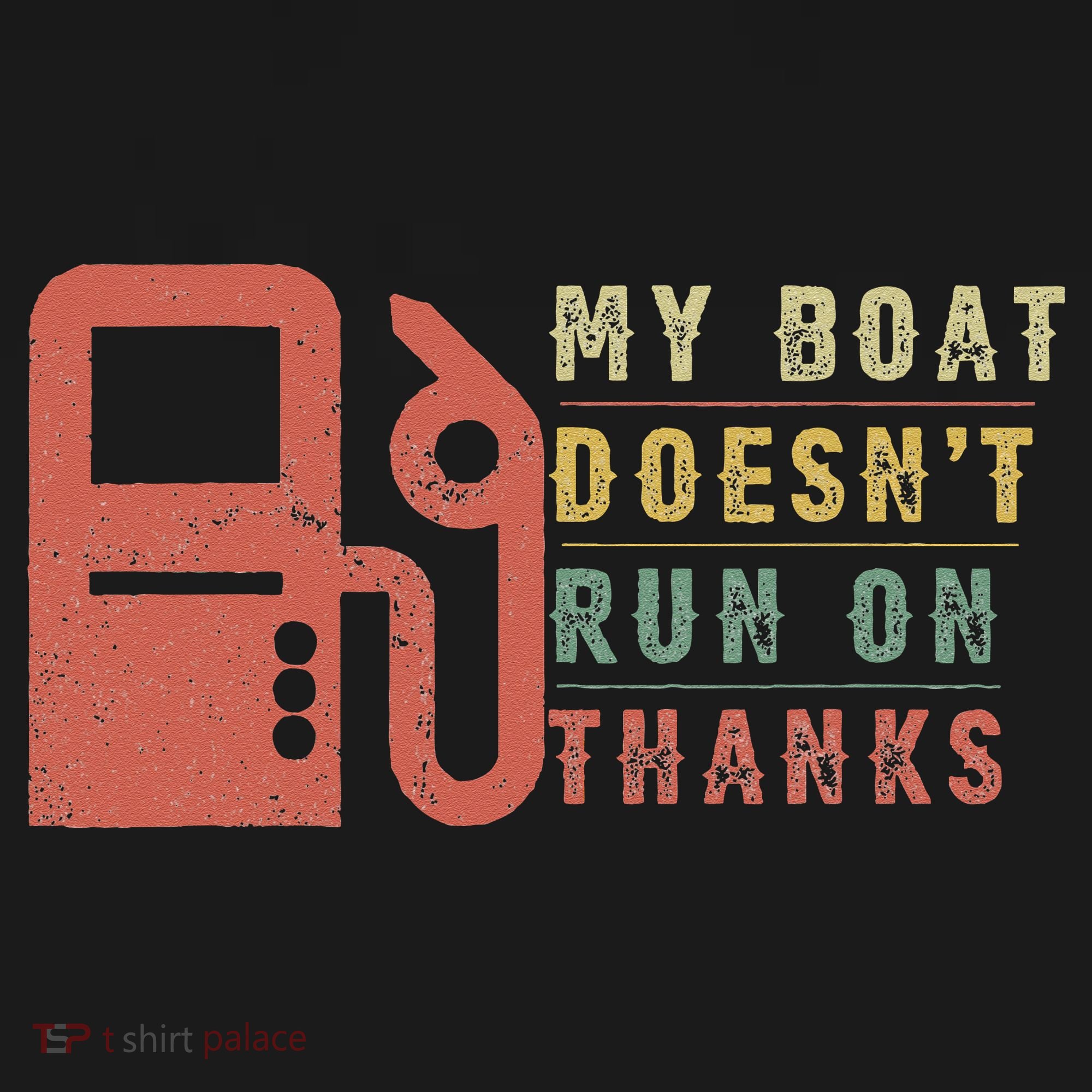 My Boat Doesn_t Run On Thanks Boating Gifts Boat Owners Long Sleeve Shirt