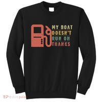 My Boat Doesn_t Run On Thanks Boating Gifts Boat Owners Sweatshirt thumb 0