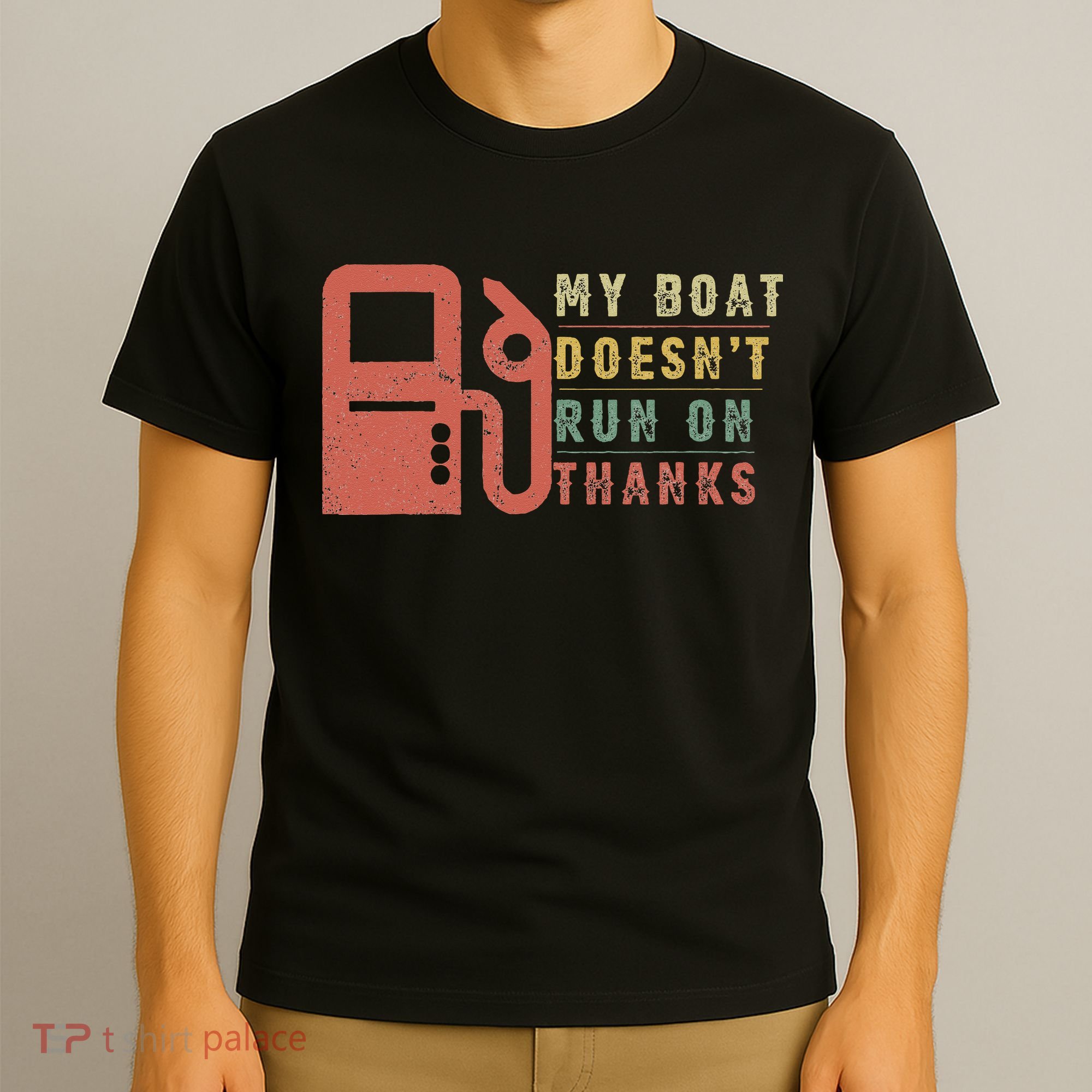 My Boat Doesn_t Run On Thanks Boating Gifts Boat Owners T-Shirt