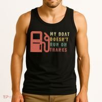 My Boat Doesn_t Run On Thanks Boating Gifts Boat Owners Tank Top thumb 3