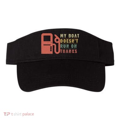 My Boat Doesn_t Run On Thanks Boating Gifts Boat Owners Visor