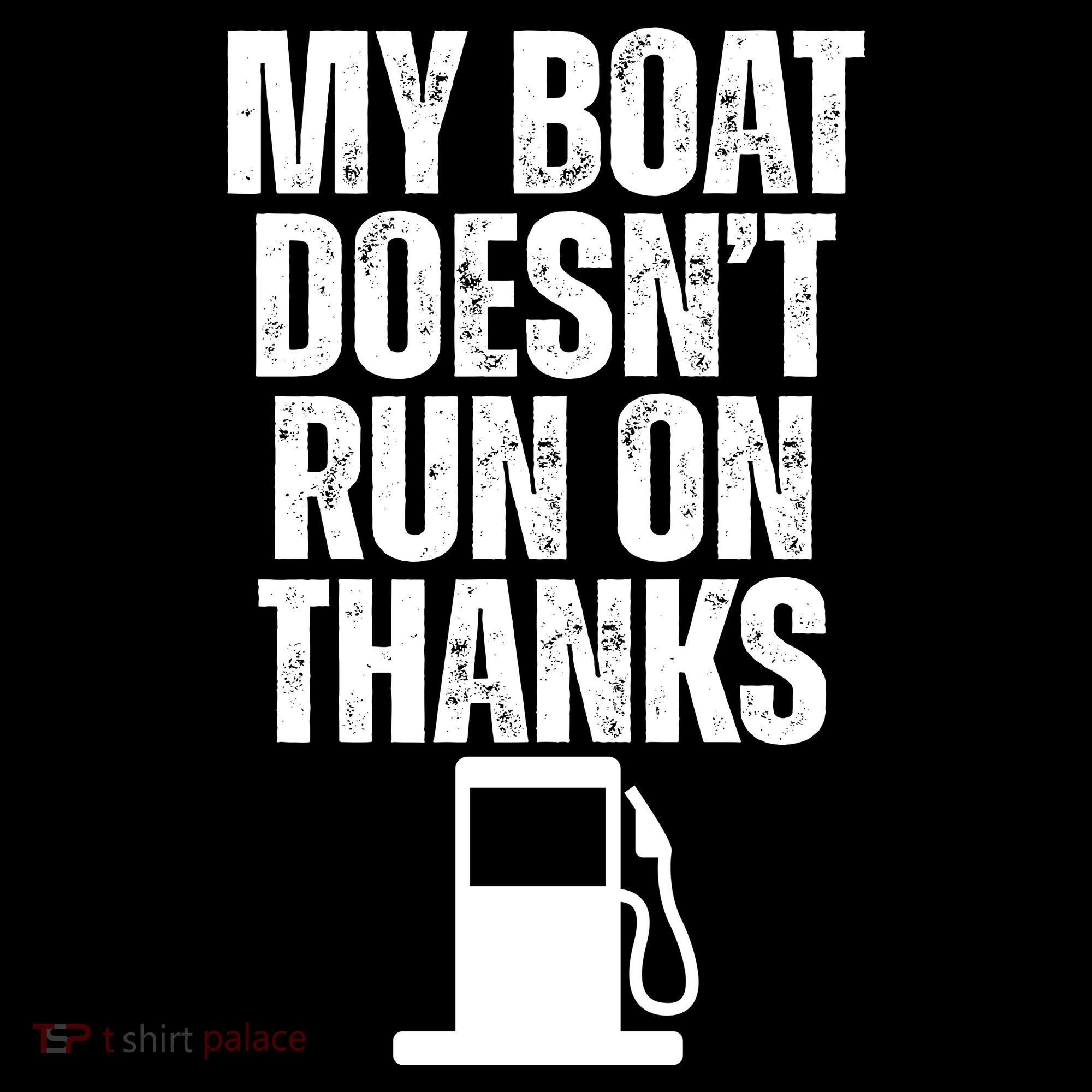 My Boat Doesnt Run On Thanks Backpack