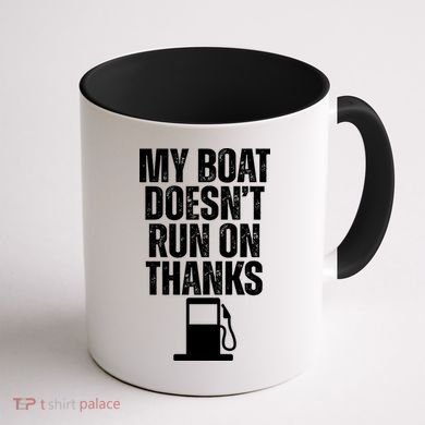 My Boat Doesnt Run On Thanks Coffee Mug back
