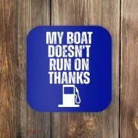 My Boat Doesnt Run On Thanks Coaster thumb 0