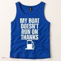 My Boat Doesnt Run On Thanks Tank Top thumb 2