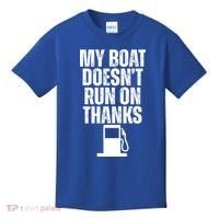 My Boat Doesnt Run On Thanks Kids T-Shirt thumb 0