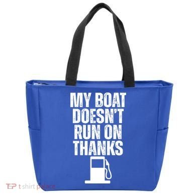My Boat Doesnt Run On Thanks Tote Bag