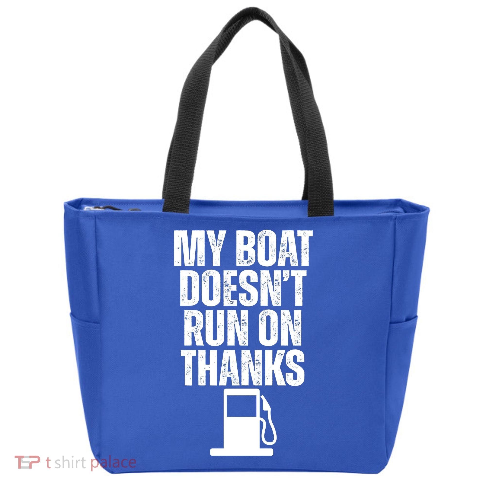 My Boat Doesnt Run On Thanks Tote Bag