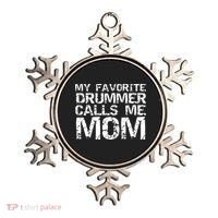 Marching Band Drumline Mom My Favorite Drummer Calls Me Mom Ornament thumb 0