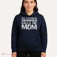 Marching Band Drumline Mom My Favorite Drummer Calls Me Mom Hoodie thumb 5