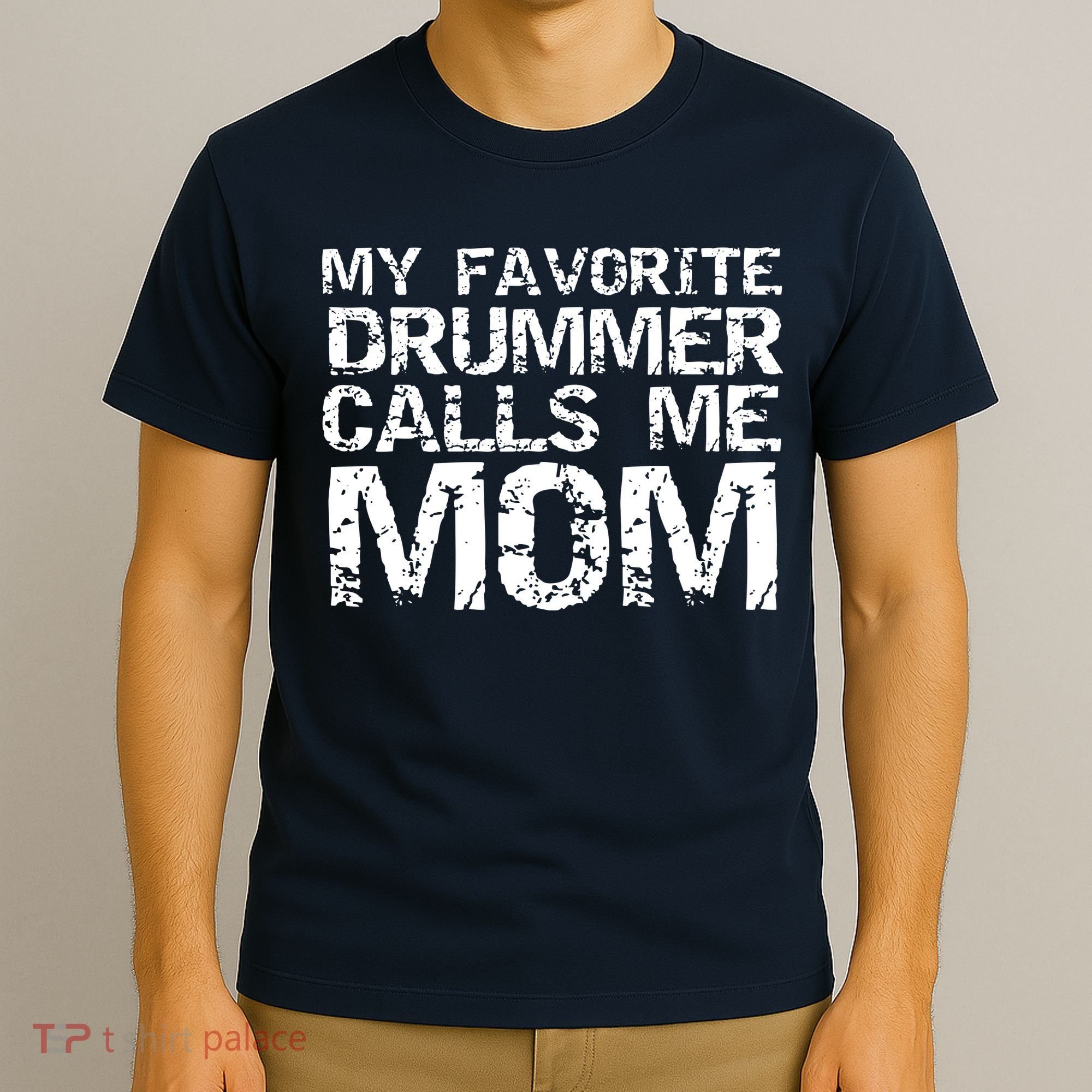 Marching Band Drumline Mom My Favorite Drummer Calls Me Mom T-Shirt