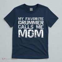 Marching Band Drumline Mom My Favorite Drummer Calls Me Mom T-Shirt thumb 5