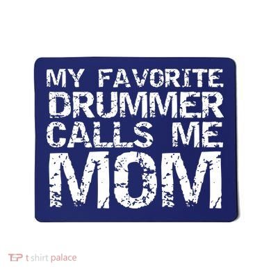 Marching Band Drumline Mom My Favorite Drummer Calls Me Mom Mousepad