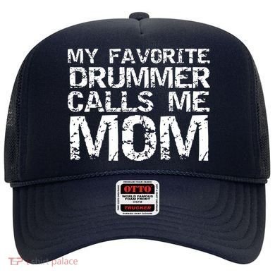 Marching Band Drumline Mom My Favorite Drummer Calls Me Mom Hat