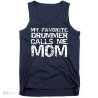 Marching Band Drumline Mom My Favorite Drummer Calls Me Mom Tank Top thumb 0