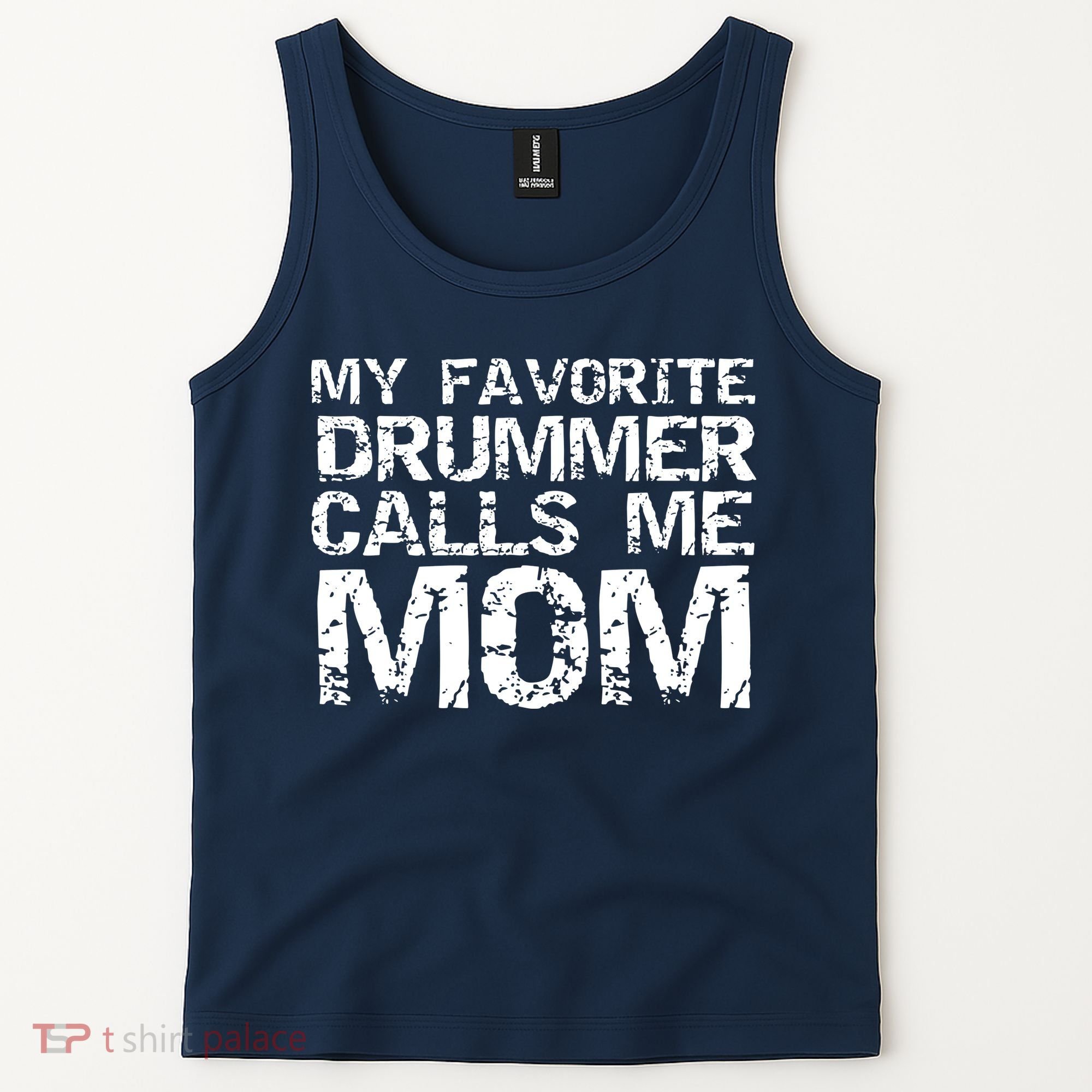 Marching Band Drumline Mom My Favorite Drummer Calls Me Mom Tank Top