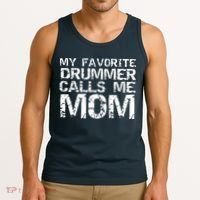 Marching Band Drumline Mom My Favorite Drummer Calls Me Mom Tank Top thumb 3