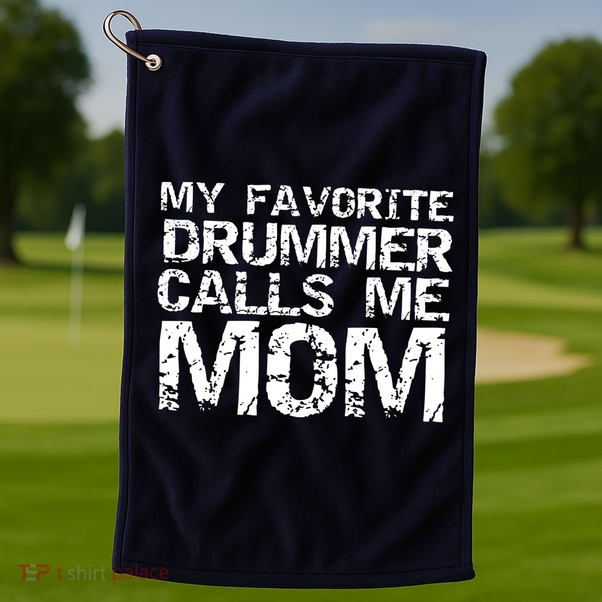 Marching Band Drumline Mom My Favorite Drummer Calls Me Mom Golf Towel