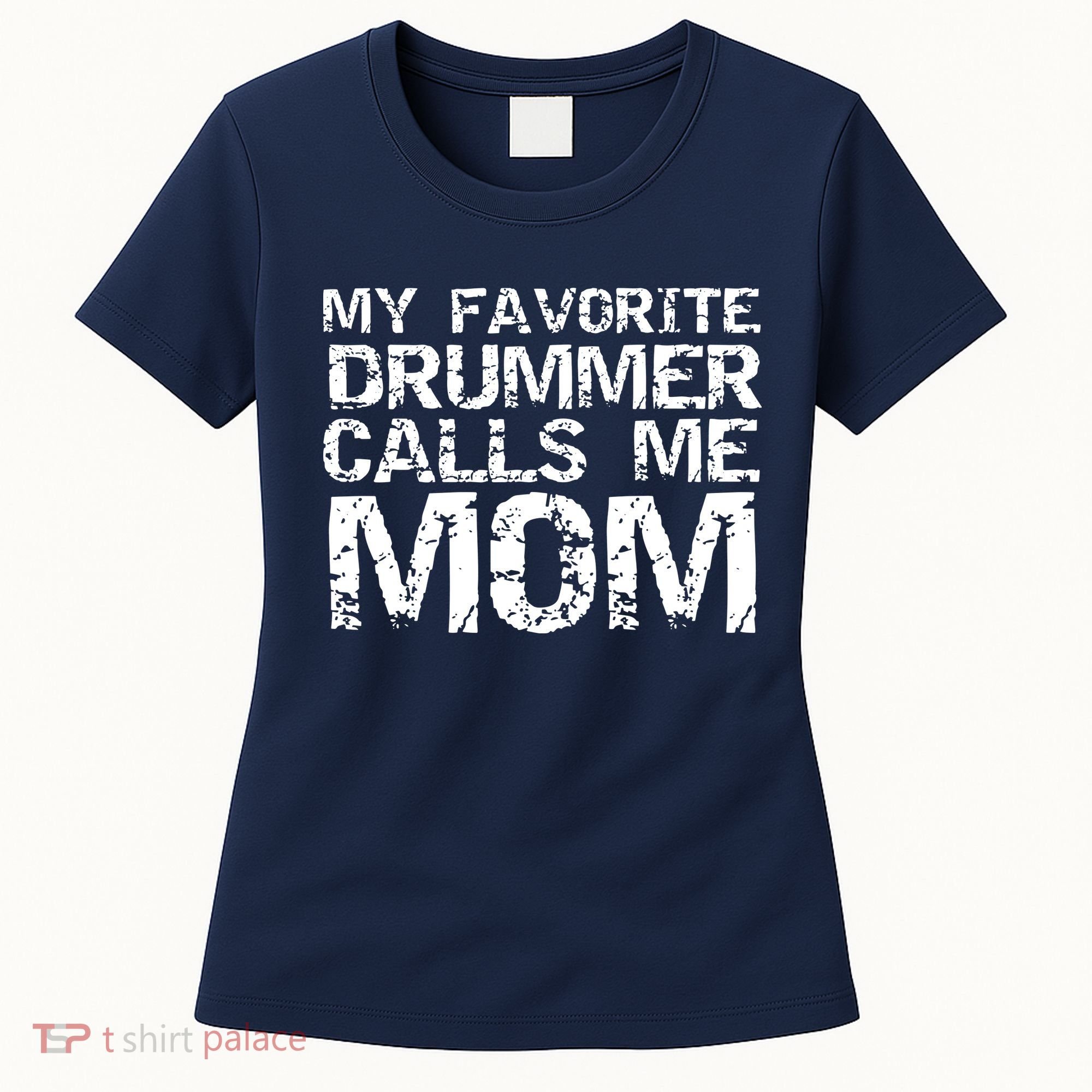 Marching Band Drumline Mom My Favorite Drummer Calls Me Mom Women's T-Shirt