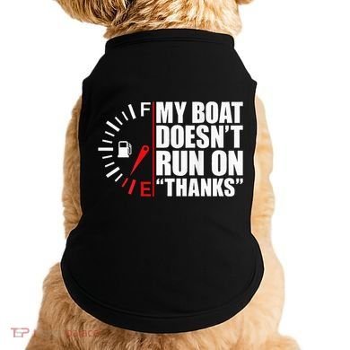 My Boat DoesnT Run On Thanks Boat Owners Doggie Tank