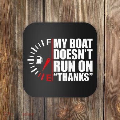 My Boat DoesnT Run On Thanks Boat Owners Coaster