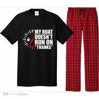 My Boat DoesnT Run On Thanks Boat Owners Pajama Set thumb 0
