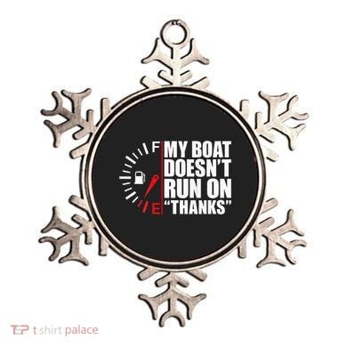 My Boat DoesnT Run On Thanks Boat Owners Ornament