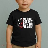 My Boat DoesnT Run On Thanks Boat Owners Toddler T-Shirt thumb 2