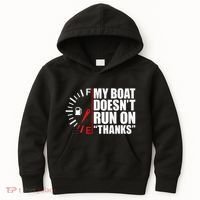 My Boat DoesnT Run On Thanks Boat Owners Kids Hoodie thumb 0