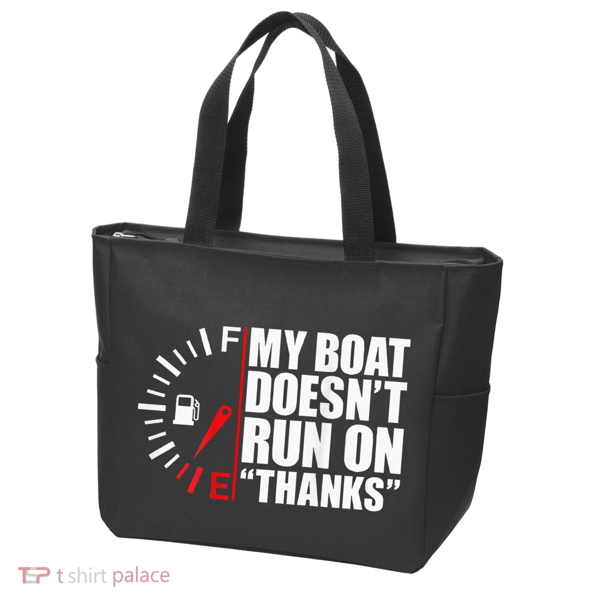 My Boat DoesnT Run On Thanks Boat Owners Tote Bag