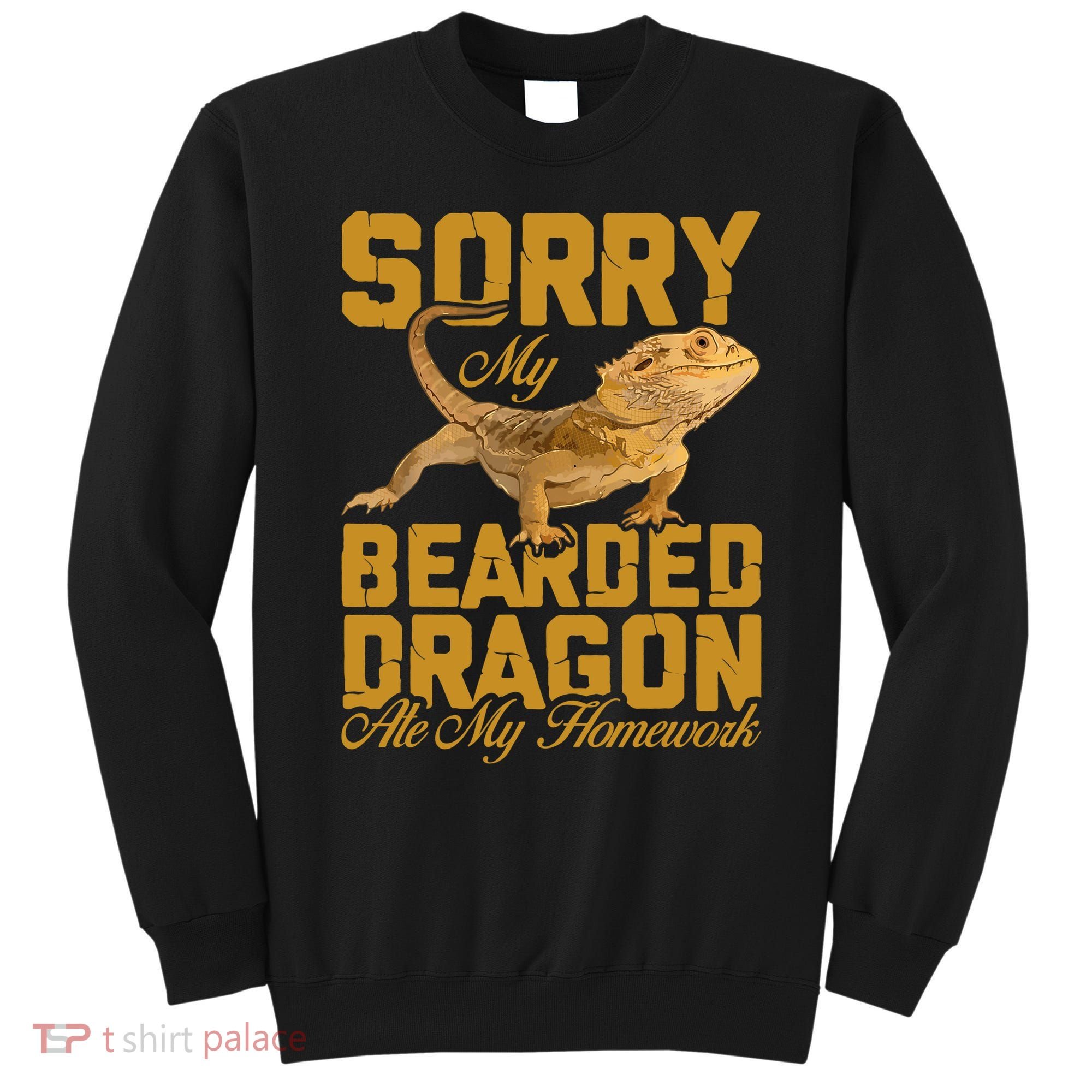 My Bearded Dragon Ate My Homework Bearded Dragon Sweatshirt