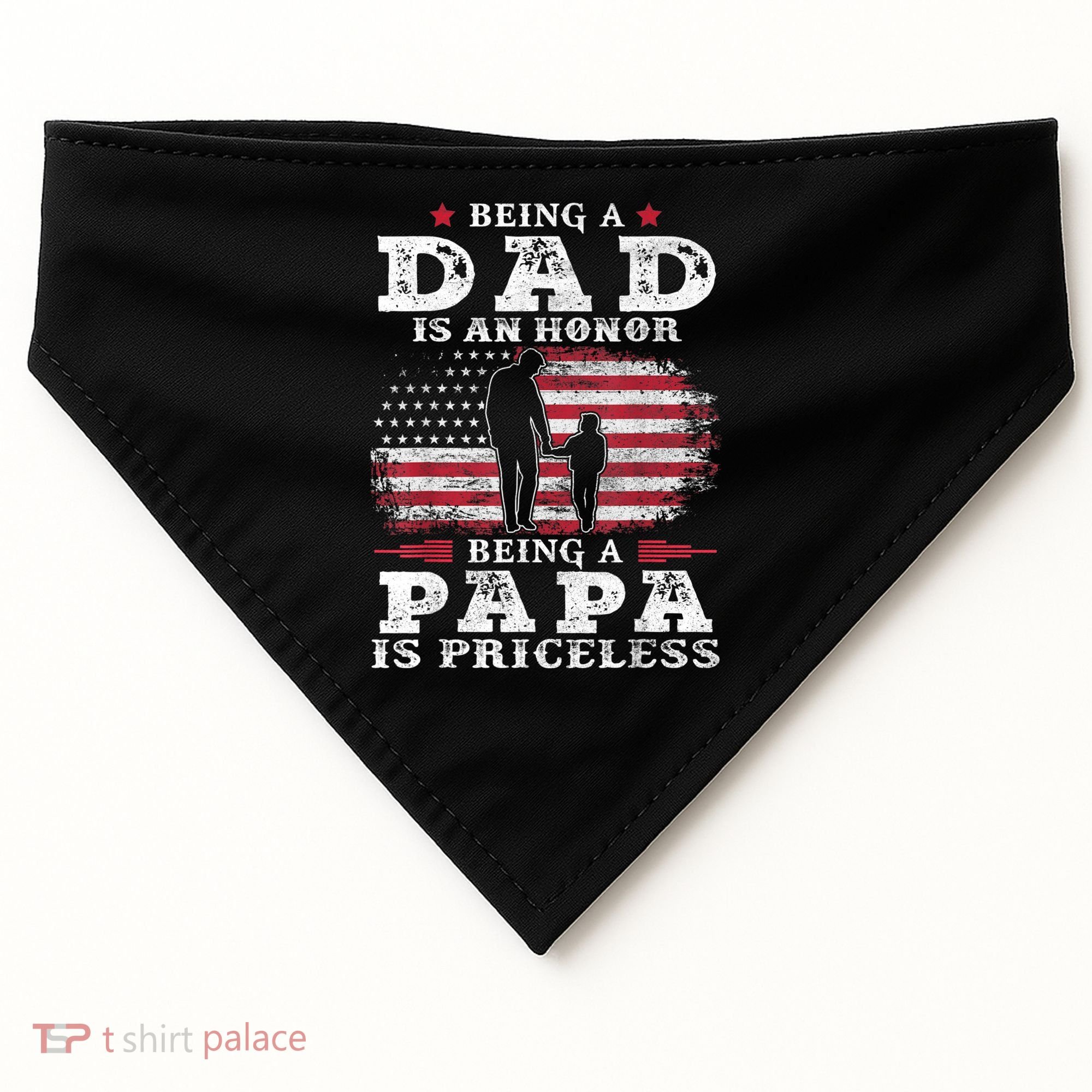 Mens Being Dad Is An Honor Being Papa Is Priceless USA Flag USA-Made Doggie Bandana