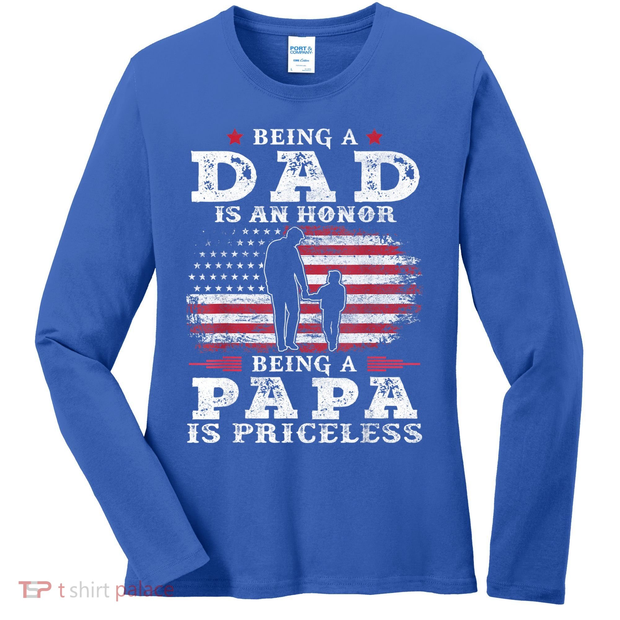 Mens Being Dad Is An Honor Being Papa Is Priceless USA Flag Women's Long Sleeve Shirt