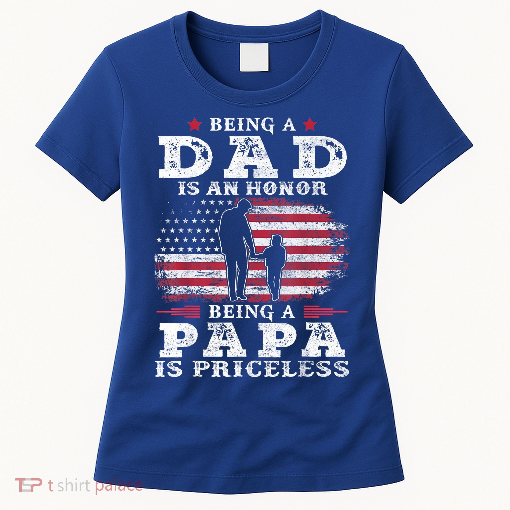 Mens Being Dad Is An Honor Being Papa Is Priceless USA Flag Women's T-Shirt