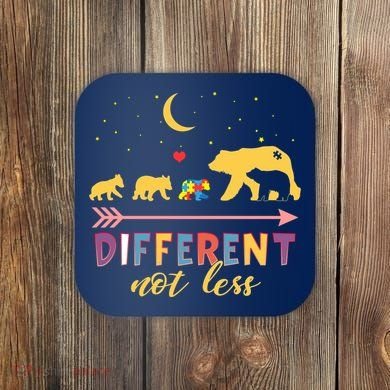 Mama Bear Different Not Less Autism Awareness Coaster