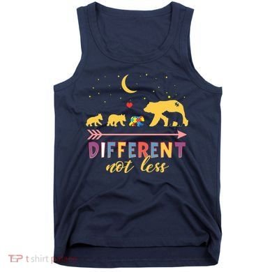 Mama Bear Different Not Less Autism Awareness Tank Top