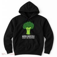 Maybe Broccoli DoesnT Like You Either Vegetable Brokkoli Hoodie thumb 0