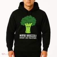 Maybe Broccoli DoesnT Like You Either Vegetable Brokkoli Hoodie thumb 2