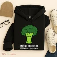 Maybe Broccoli DoesnT Like You Either Vegetable Brokkoli Hoodie thumb 4
