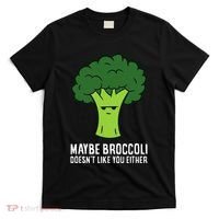 Maybe Broccoli DoesnT Like You Either Vegetable Brokkoli T-Shirt thumb 0