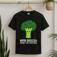 Maybe Broccoli DoesnT Like You Either Vegetable Brokkoli T-Shirt thumb 2