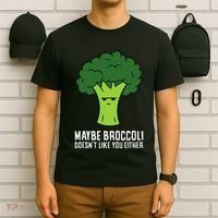 Maybe Broccoli DoesnT Like You Either Vegetable Brokkoli T-Shirt thumb 6