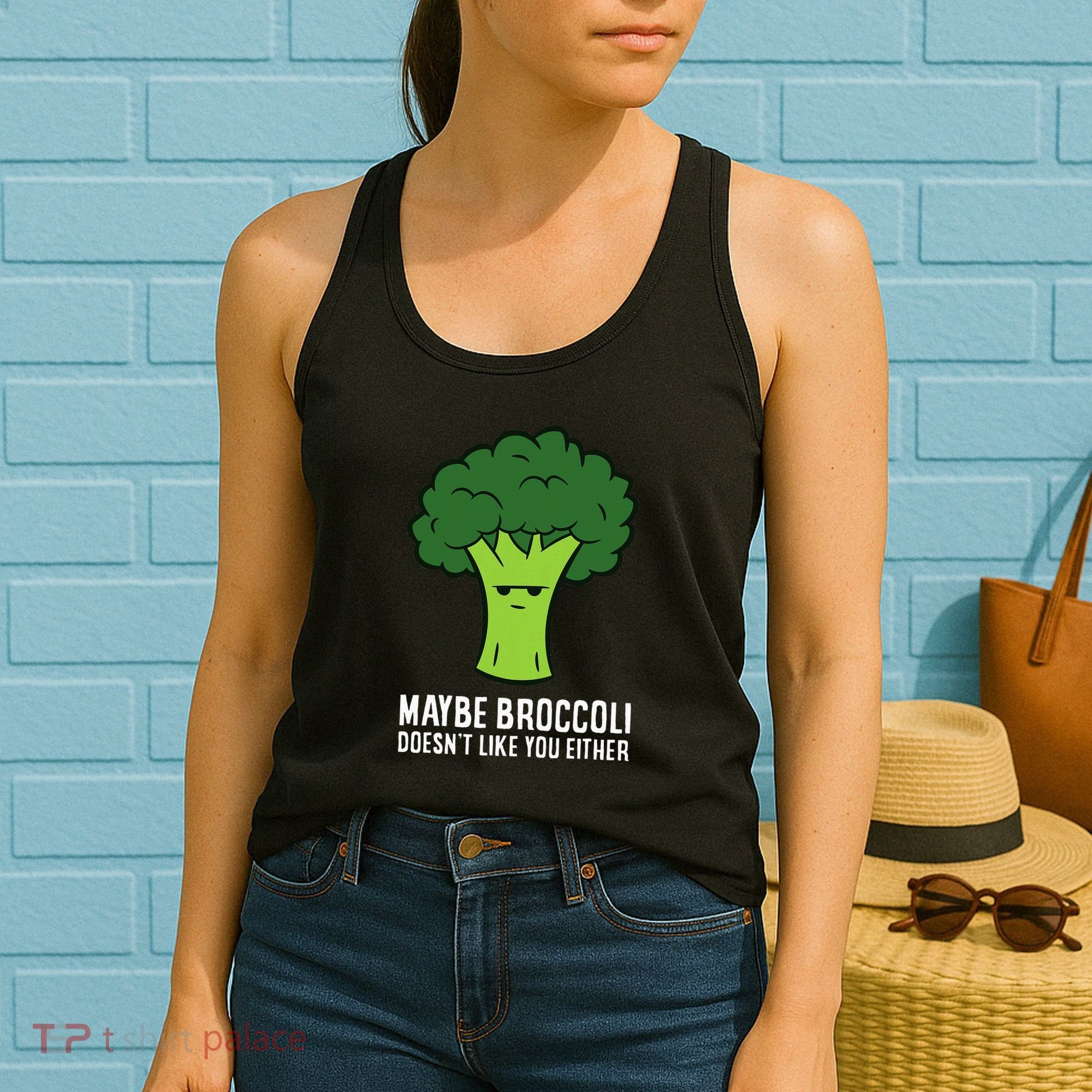 Maybe Broccoli DoesnT Like You Either Vegetable Brokkoli Women's Tank Top