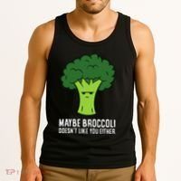 Maybe Broccoli DoesnT Like You Either Vegetable Brokkoli Tank Top thumb 3