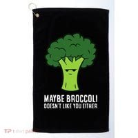 Maybe Broccoli DoesnT Like You Either Vegetable Brokkoli Golf Towel thumb 0