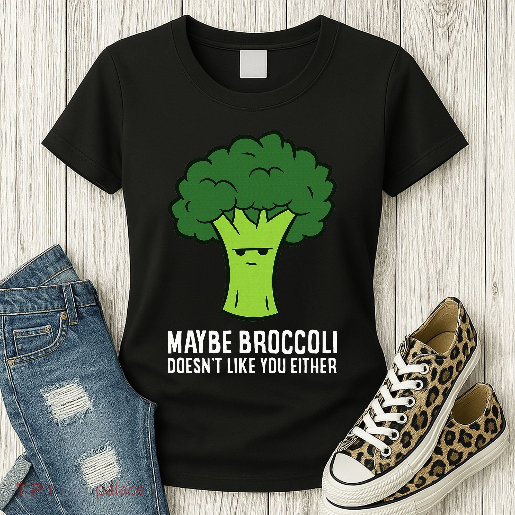 Maybe Broccoli DoesnT Like You Either Vegetable Brokkoli Women's T-Shirt
