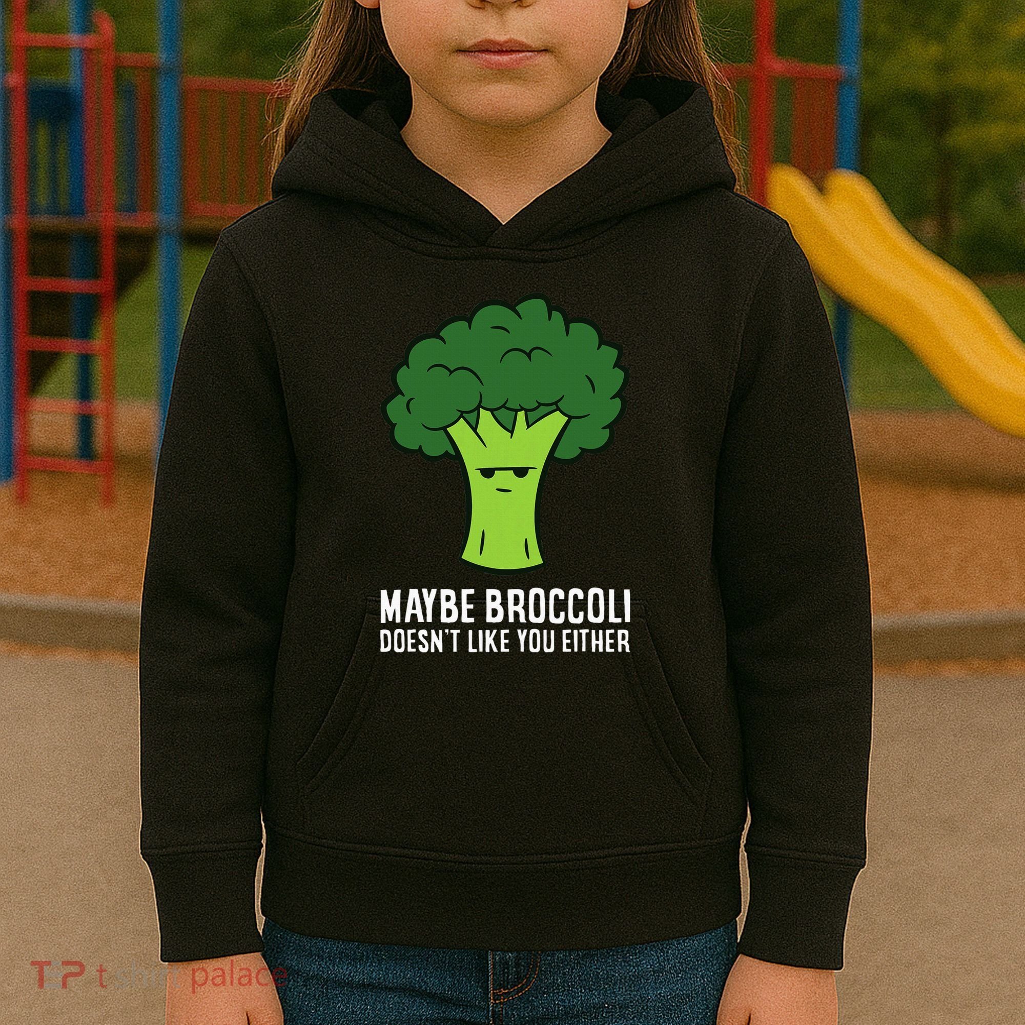 Maybe Broccoli DoesnT Like You Either Vegetable Brokkoli Kids Hoodie