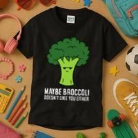 Maybe Broccoli DoesnT Like You Either Vegetable Brokkoli Kids T-Shirt thumb 3